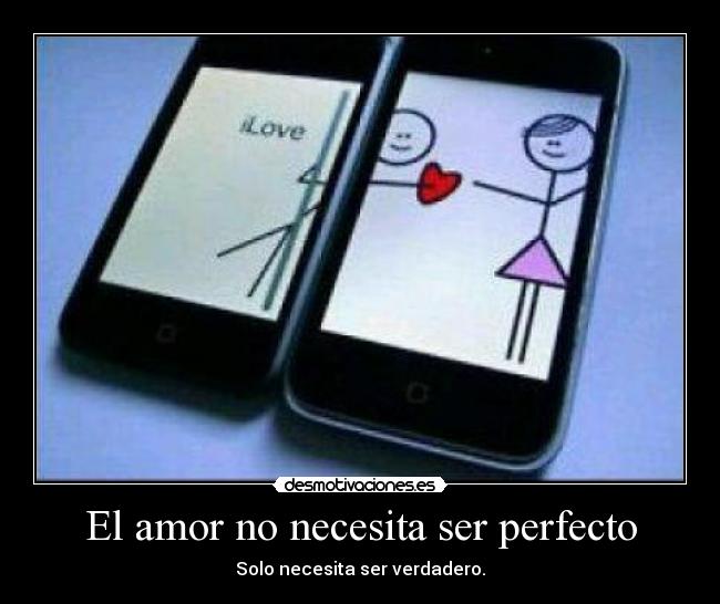 El amor no necesita ser perfecto -