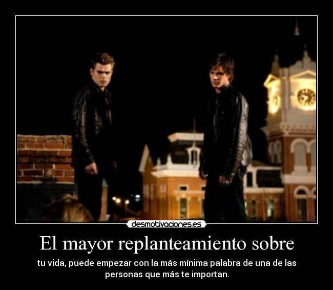 carteles pachusdefresa cronicas vampiricas stefan elena los amo damon desmotivaciones