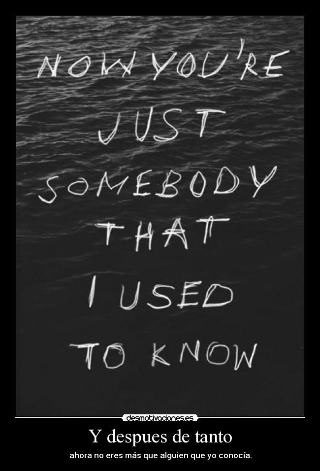 Y despues de tanto -