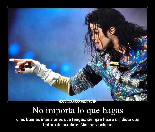 No importa lo que hagas -