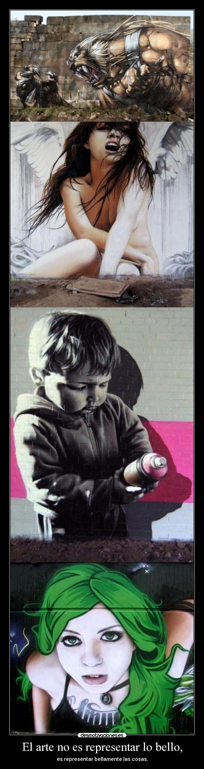 El arte no es representar lo bello, - es representar bellamente las cosas.