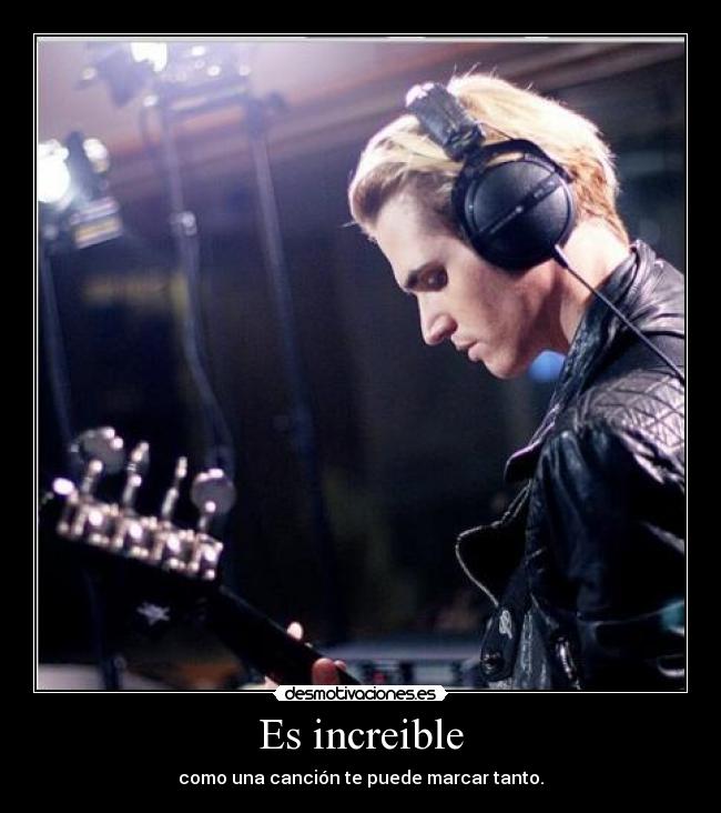 Es increible - como una canción te puede marcar tanto.