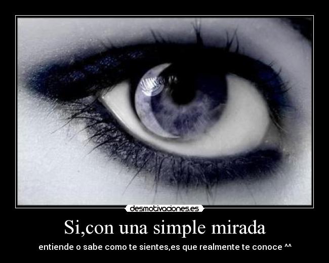 Si,con una simple mirada -