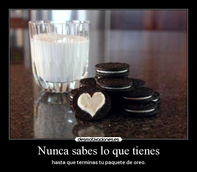 Nunca sabes lo que tienes - 