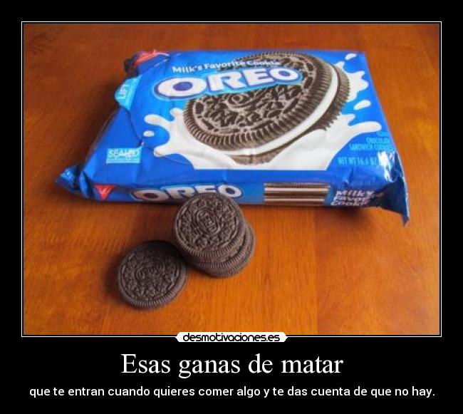 carteles dadme una oreo joder desmotivaciones