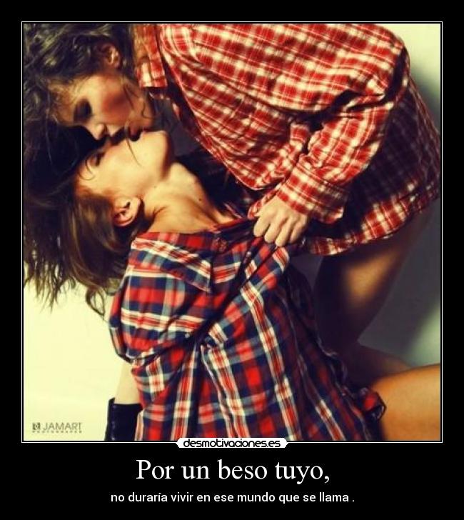 Por un beso tuyo, - 