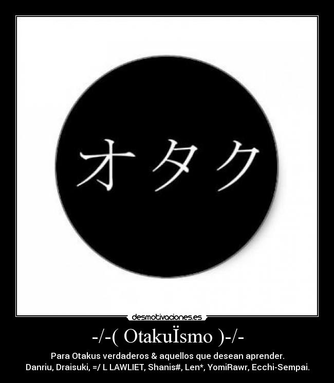 -/-( OtakuÏsmo )-/- -