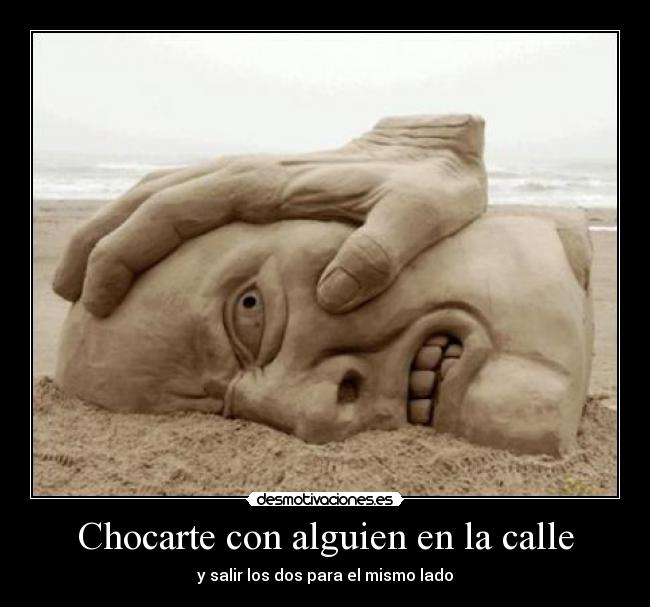 Chocarte con alguien en la calle - y salir los dos para el mismo lado