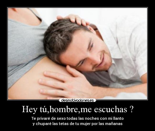 Hey tú,hombre,me escuchas ? - 