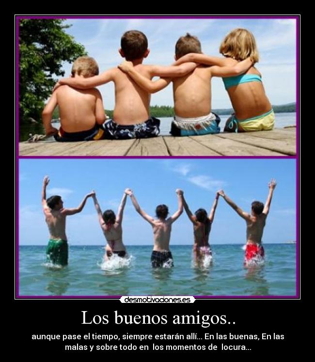 Los buenos amigos.. -