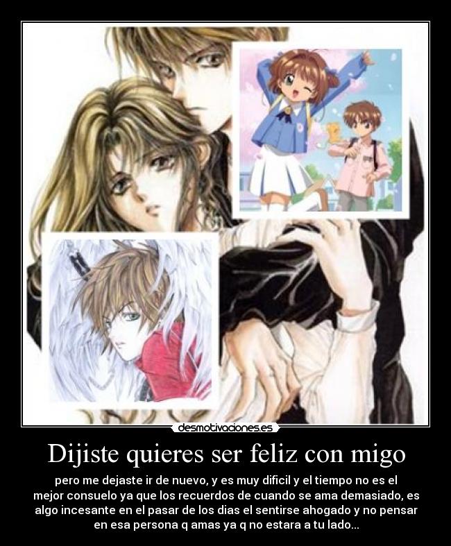 Dijiste quieres ser feliz con migo -