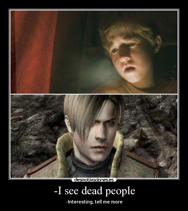 -I see dead people - 