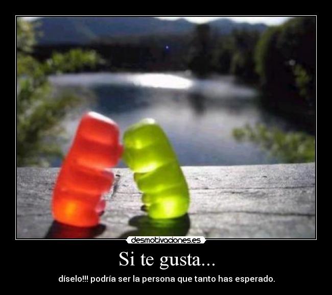 Si te gusta... -