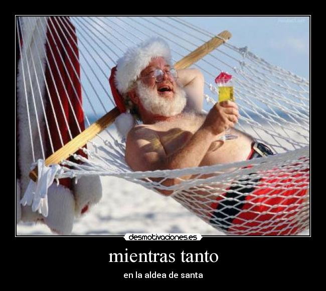 mientras tanto - en la aldea de santa