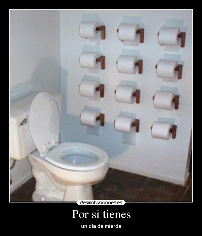 carteles por tienes dia mierda desmotivaciones