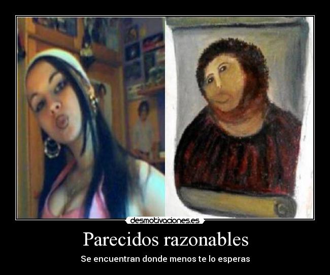 carteles parecidos razonables choni pintura borja morros desmotivaciones