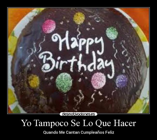 Yo Tampoco Se Lo Que Hacer -