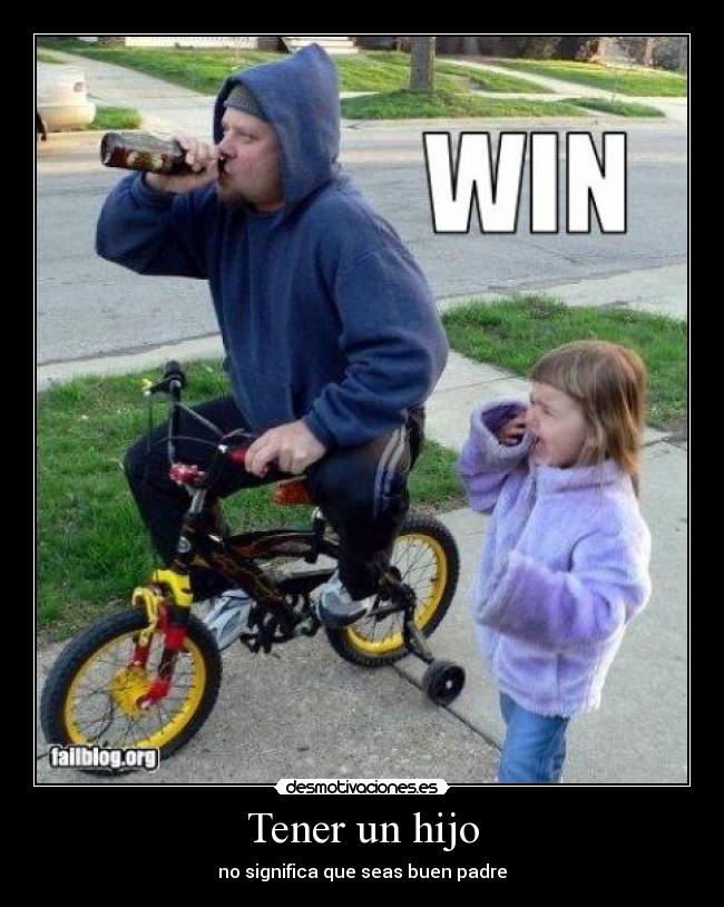 Tener un hijo - no significa que seas buen padre