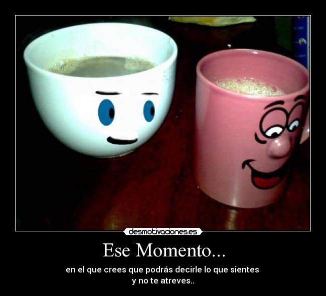 Ese Momento... - 