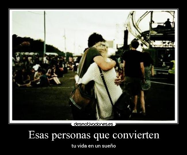 Esas personas que convierten -