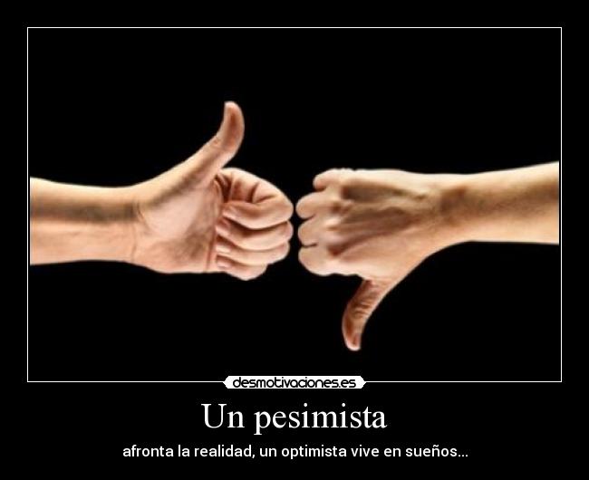 Un pesimista -