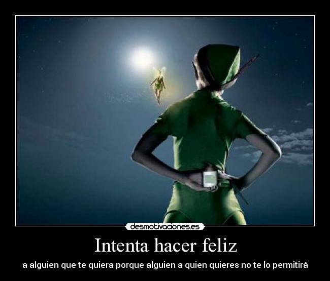 Intenta hacer feliz -