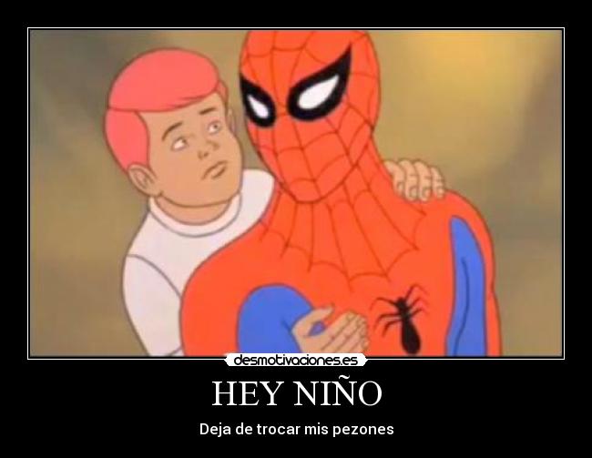 HEY NIÑO - Deja de trocar mis pezones