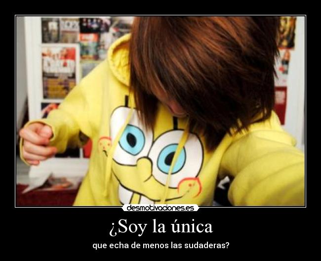 ¿Soy la única -