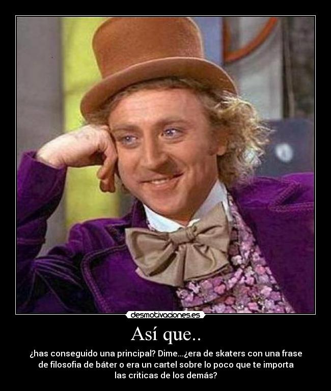 carteles putas principales siempre hablan mismo poca variedad desmotivaciones