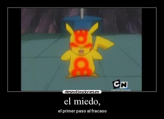 el miedo, - el primer paso al fracaso