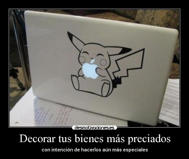 Decorar tus bienes más preciados - con intención de hacerlos aún más especiales