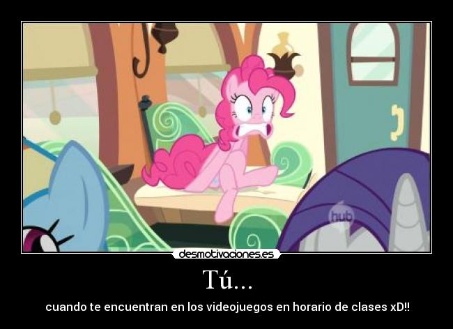 Tú... - cuando te encuentran en los videojuegos en horario de clases xD!!