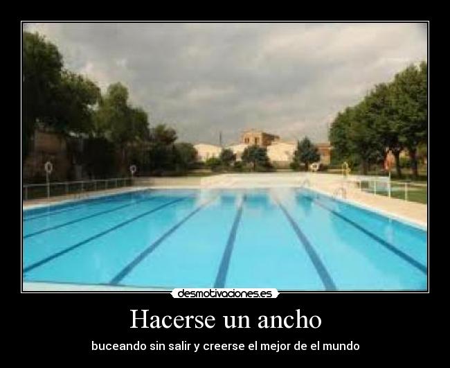 Hacerse un ancho - buceando sin salir y creerse el mejor de el mundo