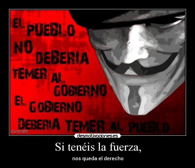 Si tenéis la fuerza, -