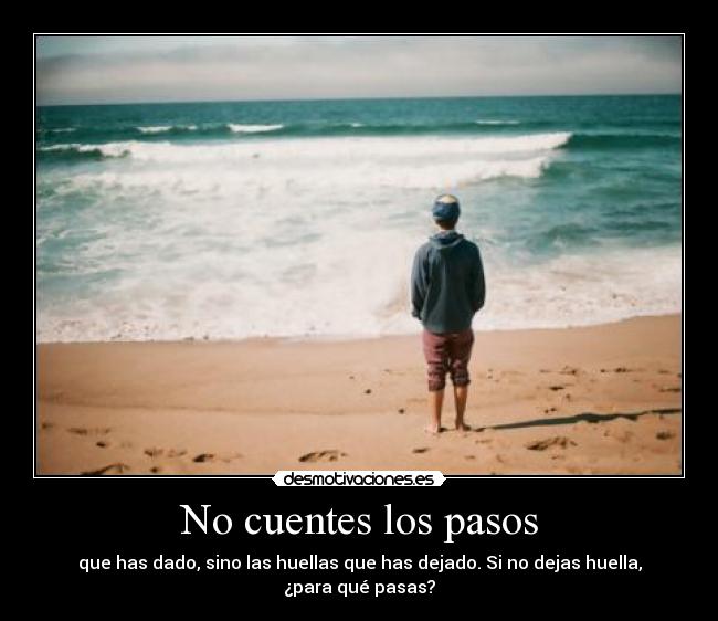 No cuentes los pasos -