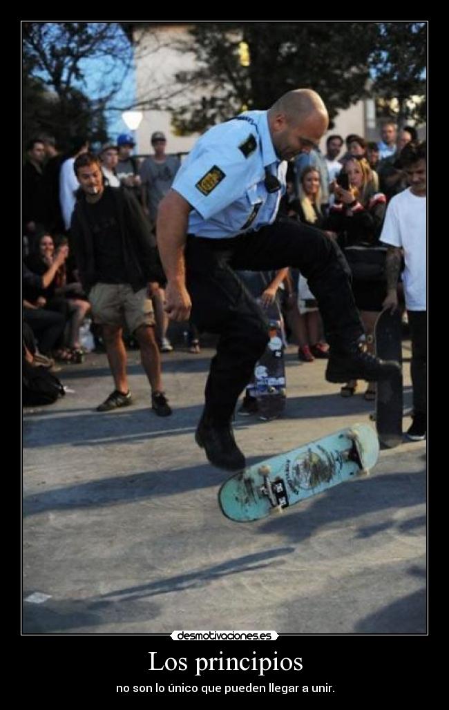 Los principios - no son lo único que pueden llegar a unir.