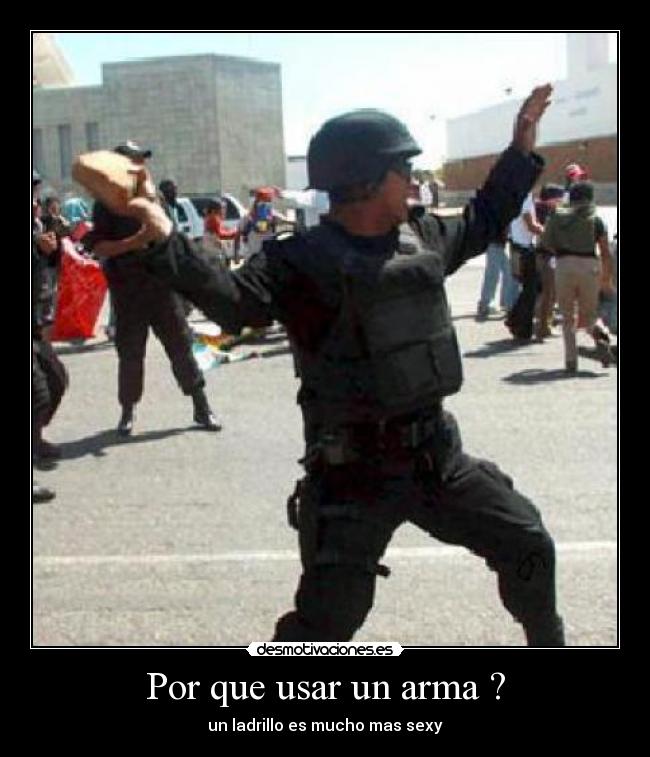 Por que usar un arma ? -