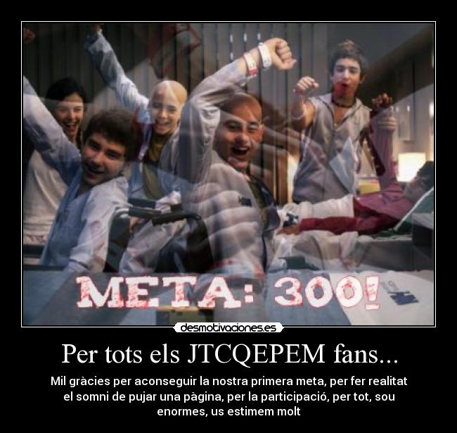 Per tots els JTCQEPEM fans... - 