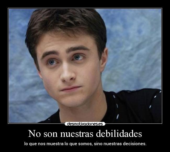 No son nuestras debilidades - 