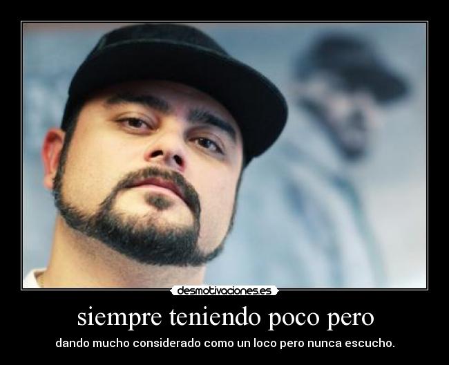 siempre teniendo poco pero - 