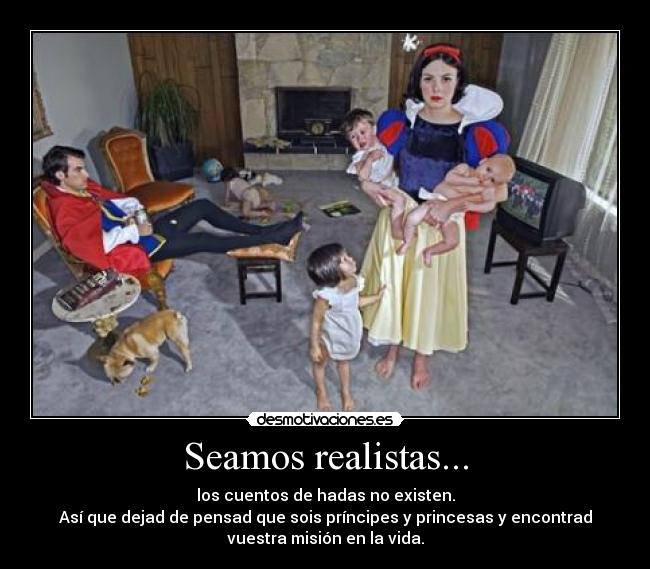 Seamos realistas... - 