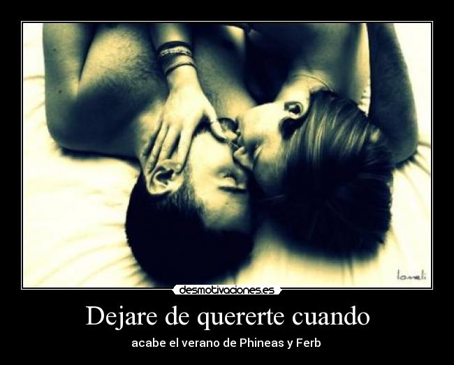 Dejare de quererte cuando -