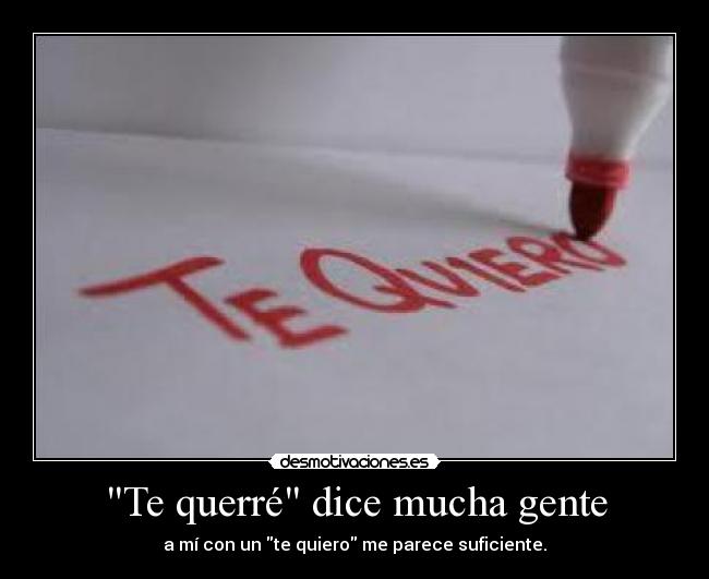 Te querré dice mucha gente - 