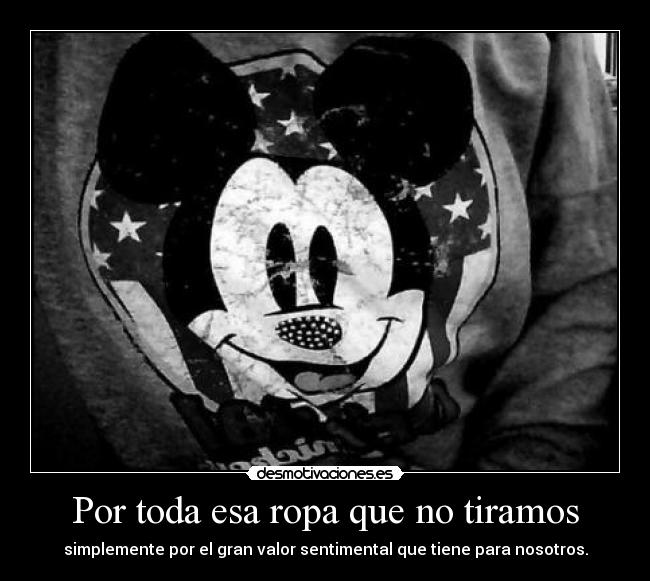 Por toda esa ropa que no tiramos - 