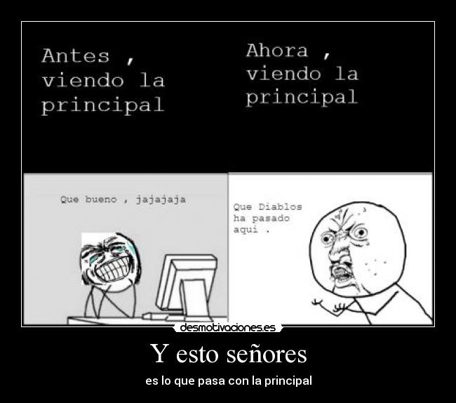 Y esto señores - es lo que pasa con la principal