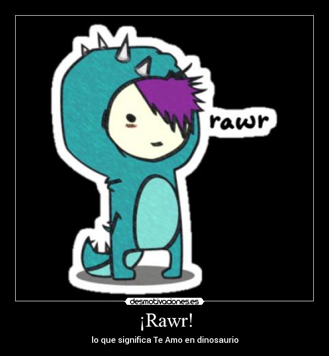 ¡Rawr! -