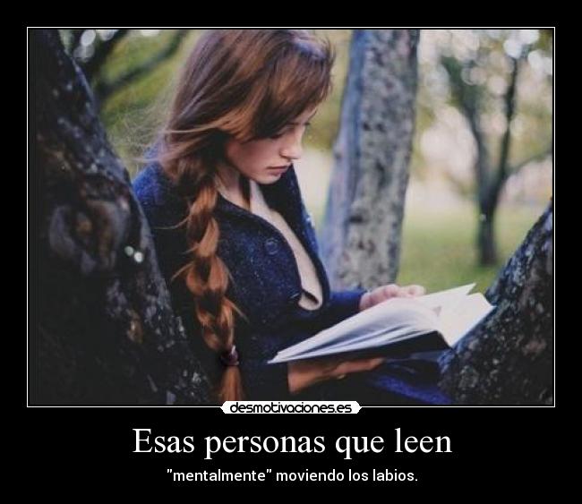 Esas personas que leen -