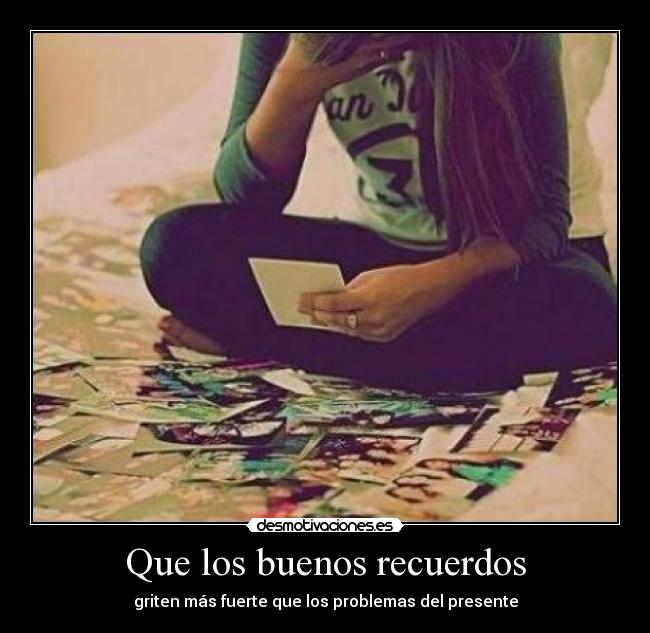 Que los buenos recuerdos - 