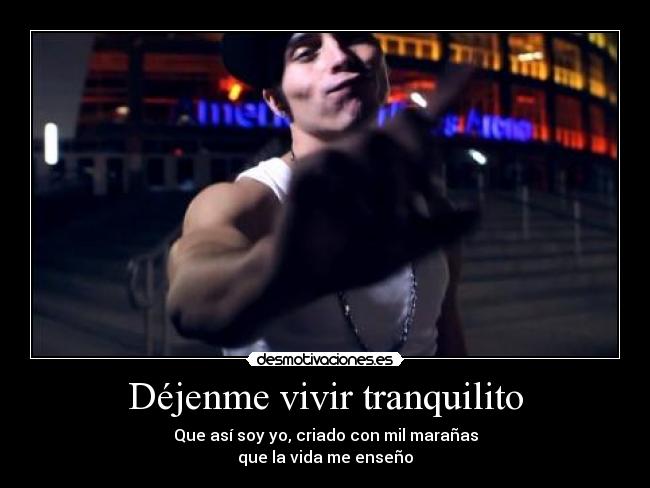 Déjenme vivir tranquilito -