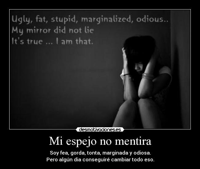 Mi espejo no mentira -